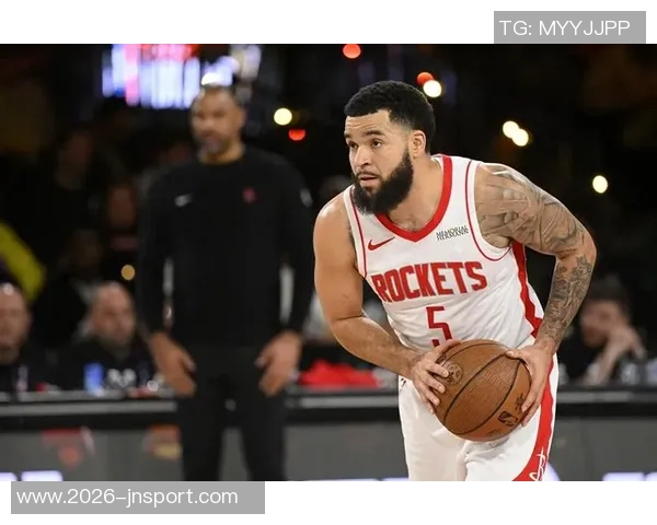 范弗里特感慨火箭赢球时无人提及自己输球时却成焦点的心态反思