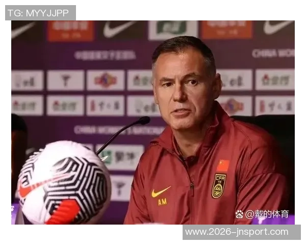 米利西奇战术失误致女足失利赛后士气大受打击引发关注